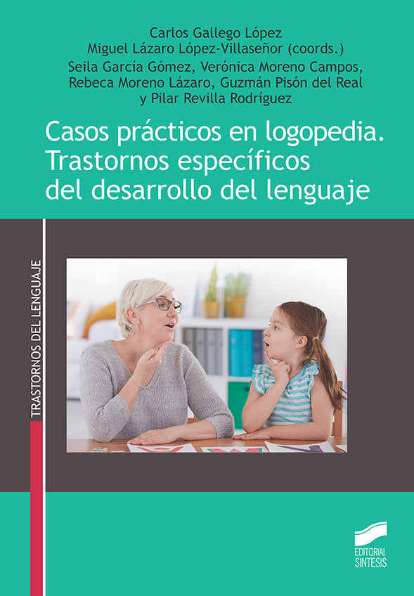 CASOS PRACTICOS EN LOGOPEDIA TRASTORNOS E | GALLEGO LOPEZ, CARLOS/LAZARO LOPEZ-VILLA | SINTESIS | 9788491714651 Imagen principal del producto