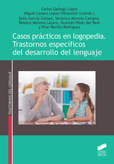 CASOS PRACTICOS EN LOGOPEDIA TRASTORNOS E | GALLEGO LOPEZ, CARLOS/LAZARO LOPEZ-VILLA | SINTESIS | 9788491714651