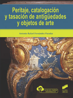 Peritaje, Catalogacio?n y Tasacio?n de Antigu?edades y Objetos de Arte (Sintesis Editorial) - 9788491714972