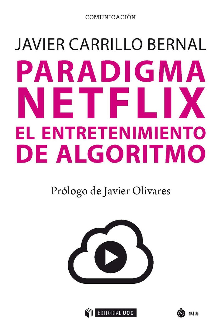 PARADIGMA NETFLIX EL ENTRETENIMIENTO DE ALGORITMO | OLIVARES,JAVIER | OBERTA UOC | 9788491803331 Imagen principal del producto