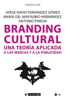 BRANDING CULTURAL UNA TERORIA APLICADA A LAS MARCAS - 9788491804338