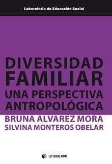 DIVERSIDAD FAMILIAR | ALVAREZ MORA,BRUNA/MONTEROS OBELAR,SIL | EDITORIAL UOC S,L | 9788491804390 Imagen principal del producto