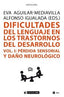 DIFICULTADES DEL LENGUAJE EN LOS TRANSTORNOS DEL DESARROLLO - 9788491805007