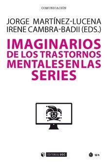 IMAGINARIOS DE LOS TRANSTORNOS MENTALES EN LAS SERIES - 9788491806868