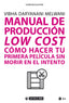MANUAL DE PRODUCCION LOW COST COMO HACER TU PRIMERA PELICUL - 9788491808718