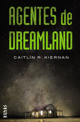 AGENTES DE DREAMLAND | Kiernan, Caitlin R, | 9788491810735 (Alianza)