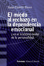MIEDO AL RECHAZO EN LA DEPENDENCIA EMOCIONAL,EL | CASTELLO BLASCO, JORGE | ALIANZA | 9788491813637