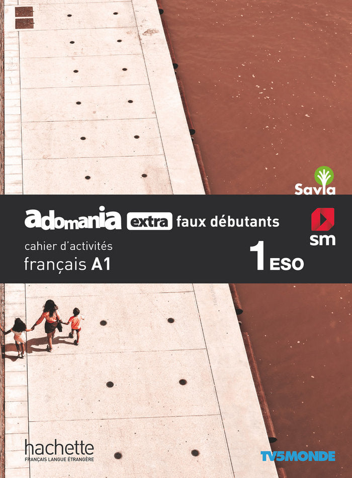 Français. Adomania, extra faux débutants. 1ºESO. Savia. Cahier d ́activités | Varios autores | 9788491824985 (SM) Imagen principal del producto