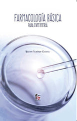 FARMACOLOGIA BASICA PARA ENFERMERIA - 9788491841111