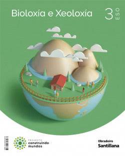 Bioloxía E Xeoloxía 3ºeso. Construindo Mundos. Galicia 2022