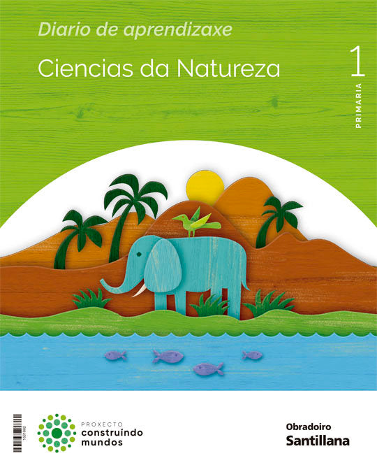 CIENCIAS NATURALES 1oEP GALICIA 22 CONSTRUYENDO MUNDOS | AA,VV | 9788491854111 (Obradoiro Santillana) Imagen principal del producto