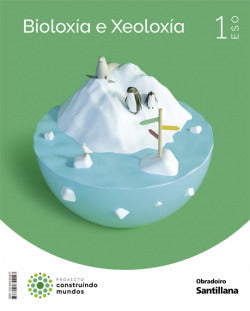 Bioloxía E Xeoloxía 1ºeso. Construindo Mundos. Galicia 2022