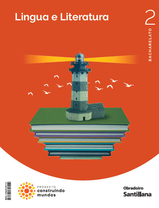 ✅ LINGUA LITERATURA 2ºBACH GALICIA 23 CONSTRUYENDO MUNDOS I AA,VV I OBRADOIRO SANTILLANA I 9788491857112