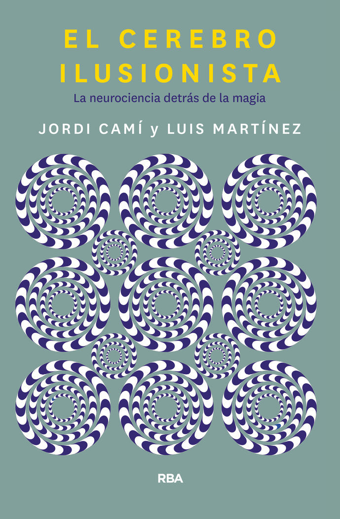 EL CEREBRO ILUSIONISTA | CAMI MORELL, JORDI/MARTINEZ LUIS M, | RBA | 9788491873723