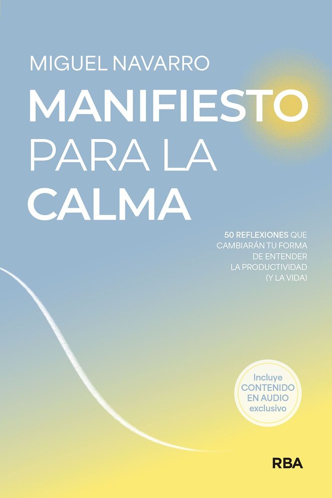 MANIFIESTO PARA LA CALMA | NAVARRO, MIGUEL | RBA | 9788491874744 Imagen principal del producto
