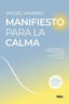 MANIFIESTO PARA LA CALMA | NAVARRO, MIGUEL | RBA | 9788491874744