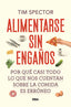 ALIMENTARSE SIN ENGAÑOS - 9788491879527