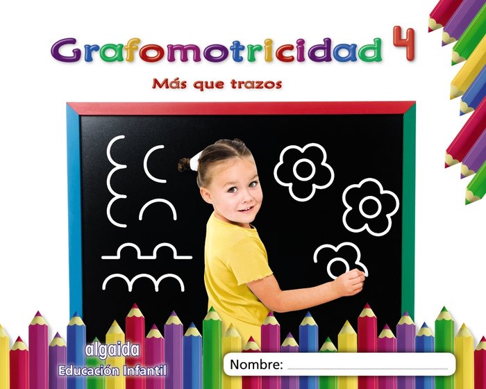 GRAFOMOTRICIDAD 4 4AÑOS MAS QUE TRAZOS 19 | AA,VV | 9788491890461 (Algaida Editores Texto)