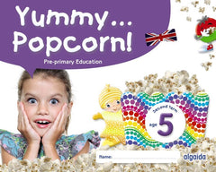 YUMMY POPCORN 5AÑOS INGLES 2oTRIM,SECOND TERM 22 | AA,VV | 9788491895954 (Algaida Editores Texto)