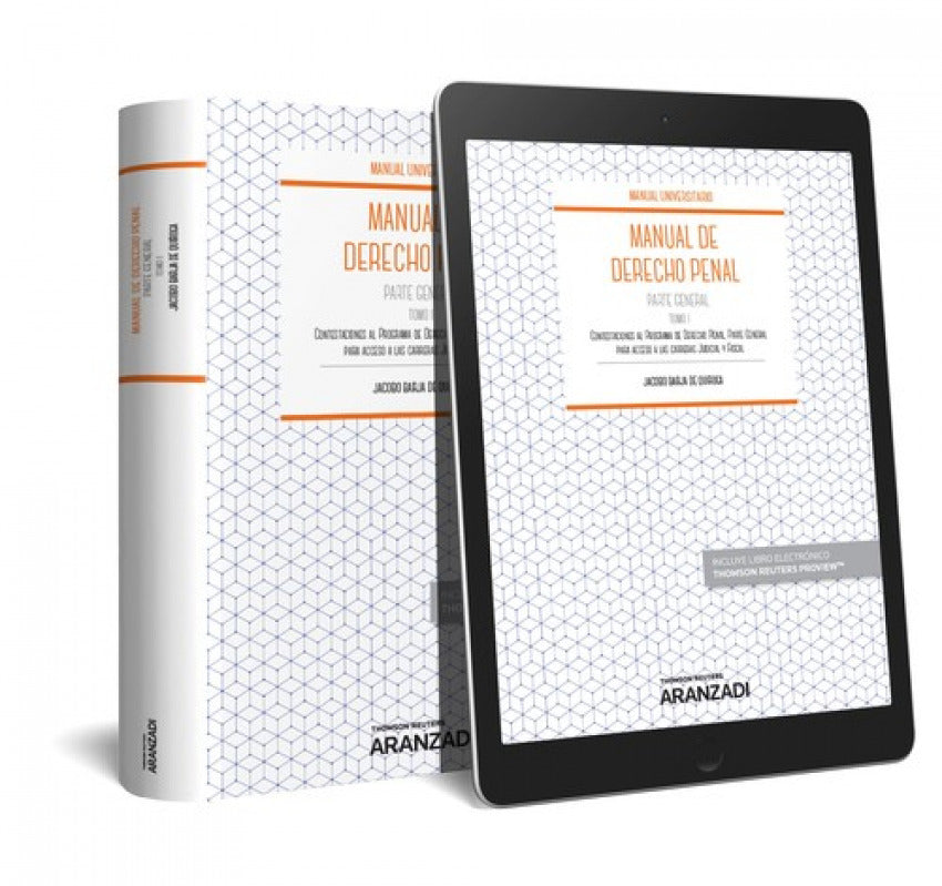 Manual de Derecho Penal Parte General. Tomo I (Papel + e-book): Contestaciones al Programa de Derecho Penal Parte Especial para acceso a las carreras Judicial y Fiscal.