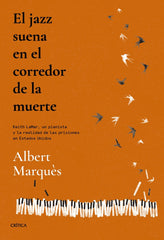 EL JAZZ SUENA EN EL CORREDOR DE LA MUERTE - 9788491995692