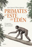 PRIMATES AL ESTE DEL EDEN - 9788491995869