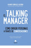 TALKING MANAGER,EL | GONZALEZ ALORDA,ALVARO | ALIENTA EDITORIAL | 9788492414970