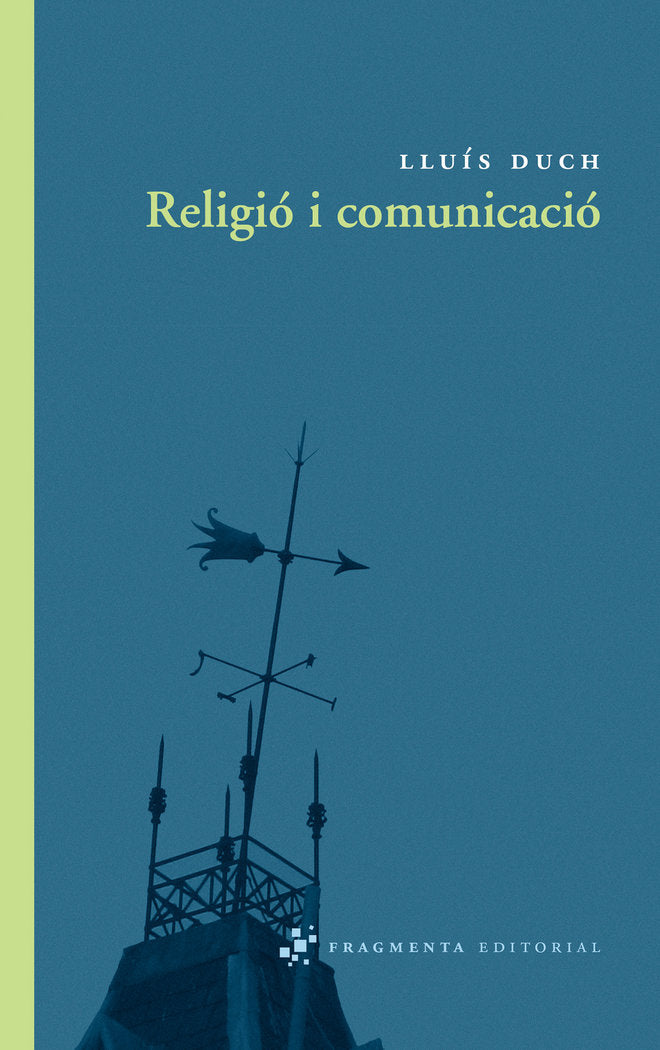 RELIGIO I COMUNICACIO | DUCH ALVAREZ, LLUIS | FRAGMENTA EDITORIAL CATALAN | 9788492416325 Imagen principal del producto