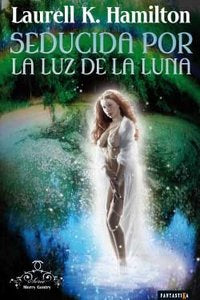 SEDUCIDA POR LA LUZ DE LA LUNA | Hamilton,laurell K, | 9788492461158 (Nabla)