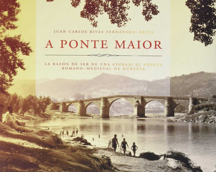 A PONTE MAIOR DE OURENSE - 9788492554812