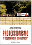 PROTECCIONISMO Y ECONOMIAS DE GRAN ESPACIO | VERSTRYNGE,JORGE | VIEJO TOPO | 9788492616404