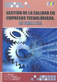 GESTION DE CALIDAD EN EMPRESAS TECNOLOGICAS DE TQM A ITIL - 9788492650224 Imagen principal del producto