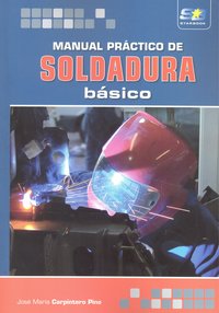 MANUAL PRACTICO SOLDADURA BASICO - 9788492650545