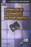 REPARACION DE EQUIPAMIENTO MICROINFORMATICO - 9788492650804