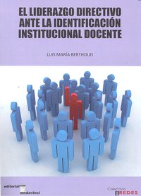 LIDERAZGO DIRECTIVO ANTE IDENTIFICACION INSTITUCIONAL DOCENT | BERTHOUD,LUIS MARIA | OIKOS TAU | 9788492651238 Imagen principal del producto