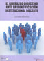 LIDERAZGO DIRECTIVO ANTE IDENTIFICACION INSTITUCIONAL DOCENT | BERTHOUD,LUIS MARIA | OIKOS TAU | 9788492651238