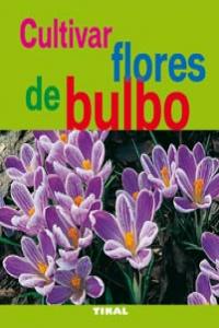 CULTIVAR FLORES DE BULBO - 9788492678938 Imagen principal del producto