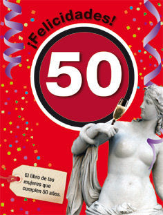 FELICIDADES 50 MUJER I Roses Collado,Laia I Acv Afers Comunicacion Visual I 9788492712427 Imagen principal del producto