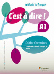 C'EST A DIRE 1oNB A1 CAHIER+CD+CORRIGES 14 SANFR41NB | AA,VV | 9788492729654 (Santillana)