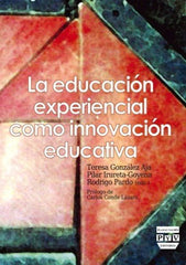 EDUCACION EXPERIENCIAL COMO INNOVACION EDUCATIVA,LA | PARDO,RODRIGO/IRURETA GOYENA,PILAR | PLAZA VALDES EDITORIAL | 9788492751617