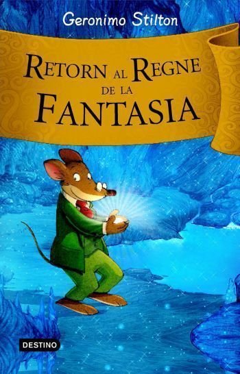RETORN AL REGNE DE LA FANTASIA | Geronimo Stilton | 9788492790203 (G62 estrella polar) Imagen principal del producto