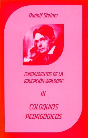 COLOQUIOS PEDAGOGICOS Y CONFERENCIAS CURRICULARES,FUNDAMENT | STEINER, RUDOLF | EDITORIAL RUDOLF STEINER S A | 9788492843299 Imagen principal del producto