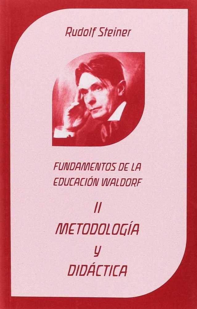 METODOLOGIA Y DIDACTICA II FUNDAMENTOS DE LA EDUCACION WAL | STEINER,RUDOLF | EDITORIAL RUDOLF STEINER S A | 9788492843633 Imagen principal del producto