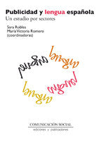 PUBLICIDAD Y LENGUA ESPAÑOLA UN ESTUDIO P | ROBLES AVILA, SARA/ROMERO GUALDA, MARIA | COMUNICACION SOCIAL EDICIONES | 9788492860128 Imagen principal del producto