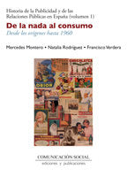 DE LA NADA AL CONSUMO DESDE LOS ORIGENES | MONTERO DIAZ, MERCEDES/RODRIGUEZ SALCEDO | COMUNICACION SOCIAL EDICIONES | 9788492860586