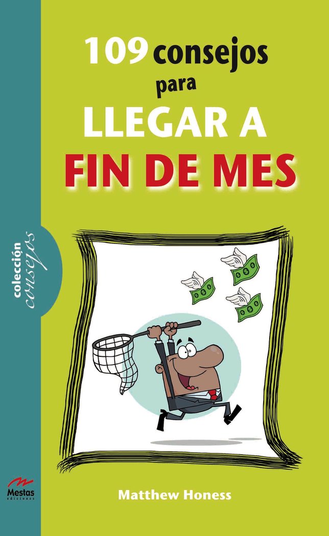 109 CONSEJOS PARA LLEGAR A FIN DE MES CONSEJOS | HONESS, MATTHEW | MESTAS | 9788492892402