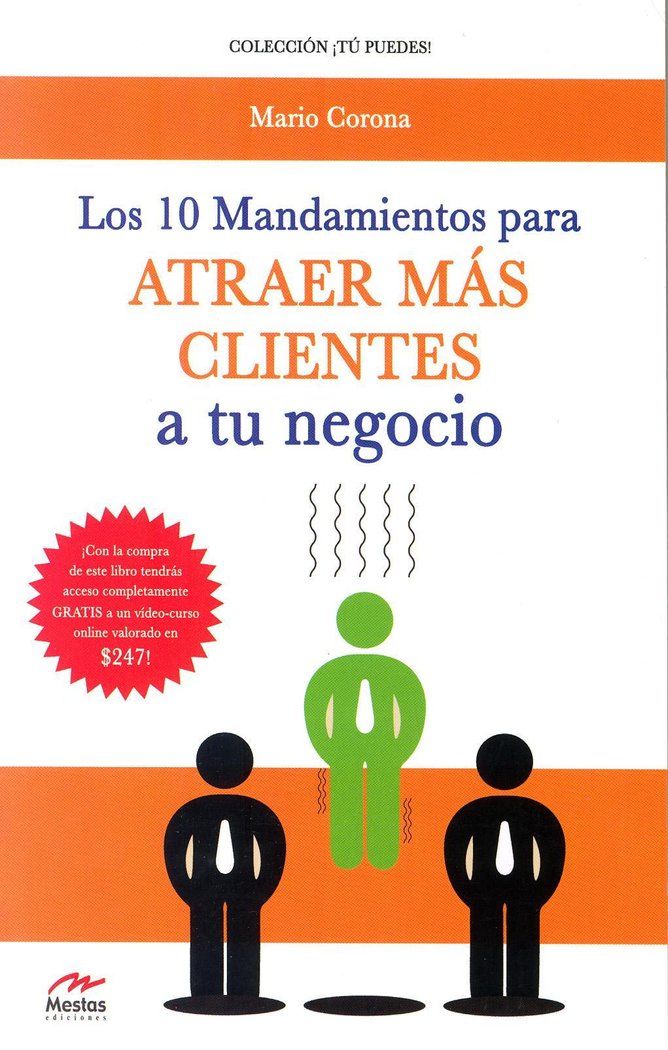 10 MANDAMIENTOS PARA ATRAER MAS CLIENTES A TU NEGOCIO - 9788492892587