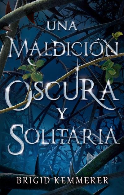 UNA MALDICION OSCURA Y SOLITARIA | Kemmerer, Brigid | 9788492918461 (Puck) Imagen principal del producto