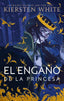 EL ENGAÑO DE LA PRINCESA | White, Kiersten | 9788492918881 (Puck)
