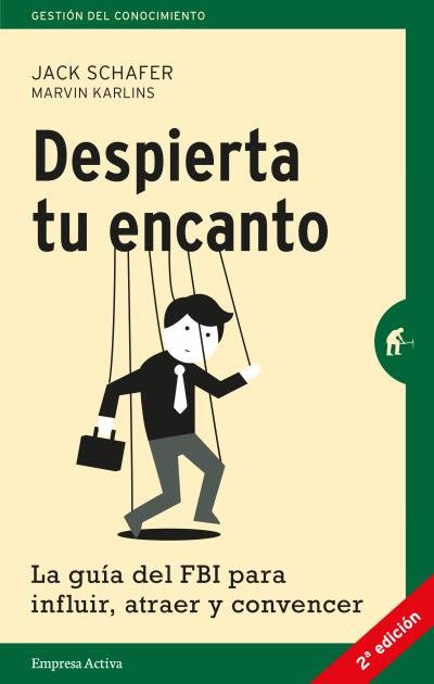 DESPIERTA TU ENCANTO | KARLINS,MARVIN/SCHAFER,JACK | EMPRESA ACTIVA | 9788492921225 Imagen principal del producto